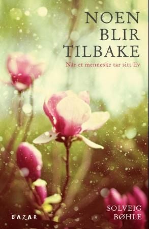 Noen blir tilbake - når et menneske tar sitt liv