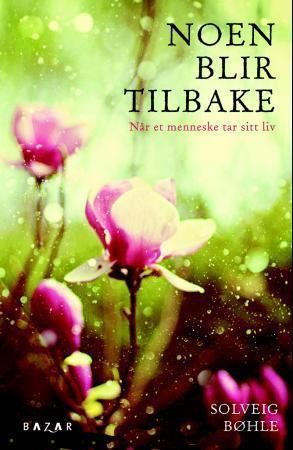 Noen blir tilbake - når et menneske tar sitt liv
