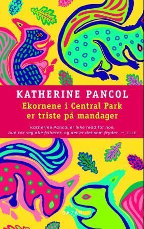 Ekornene i Central Park er triste på mandager - roman