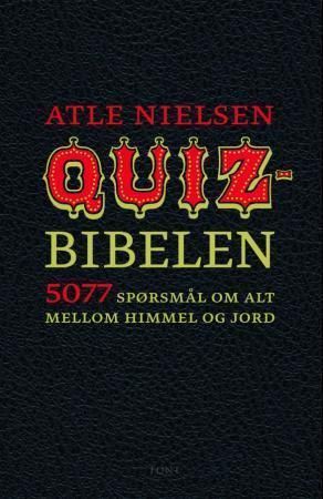 Quizbibelen - 5077 spørsmål om alt mellom himmel og jord