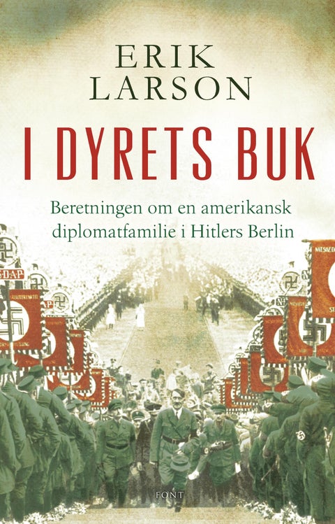 I dyrets buk - beretningen om en amerikansk diplomatfamilie i Hitlers Berlin