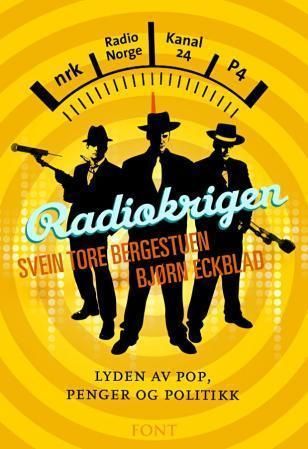 Radiokrigen - lyden av pop, penger og politikk