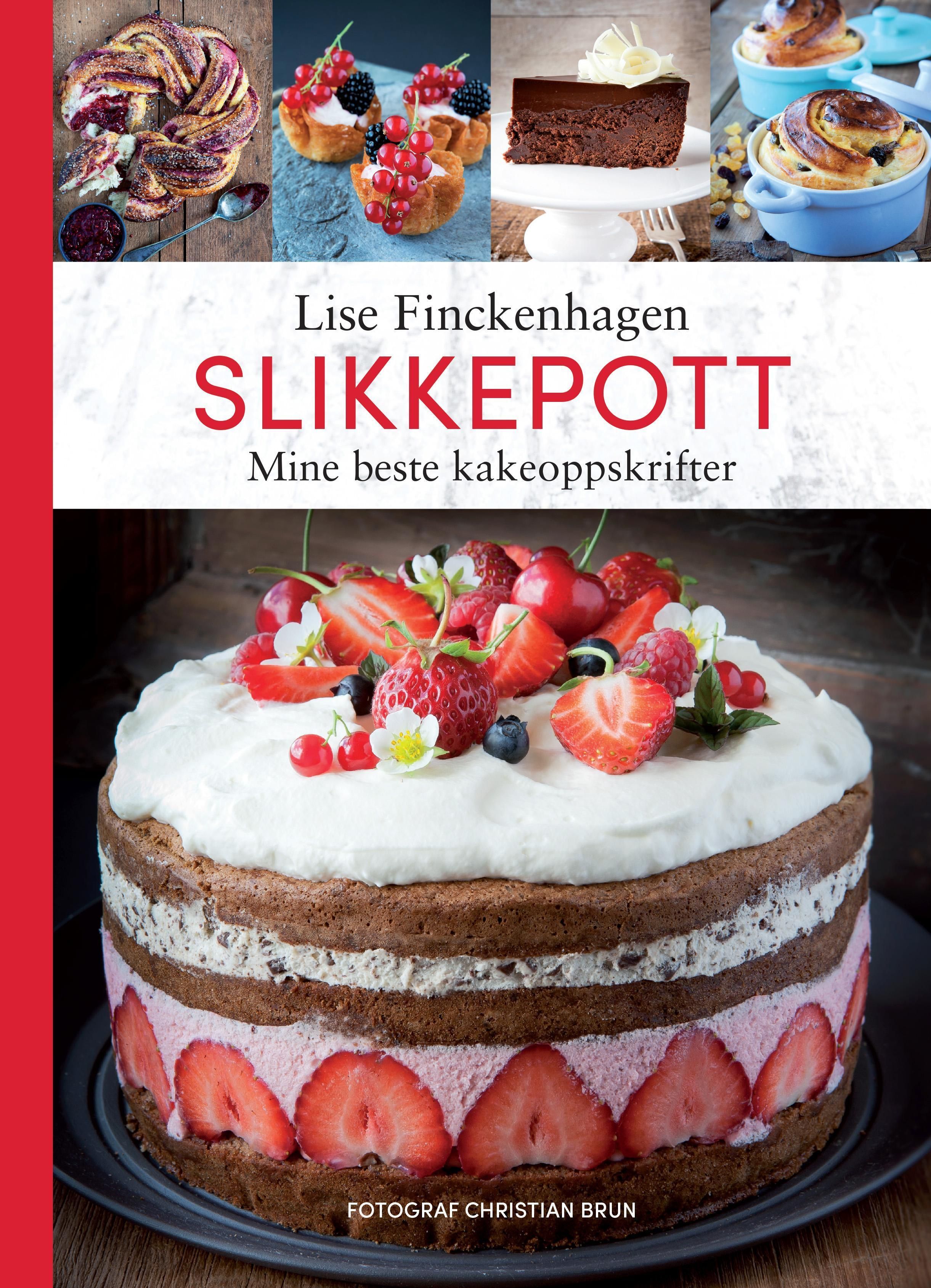 Slikkepott - mine beste kakeoppskrifter