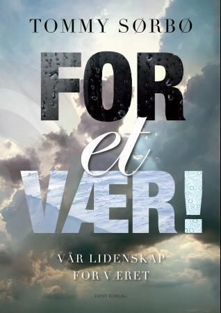For et vær! - vår lidenskap for været
