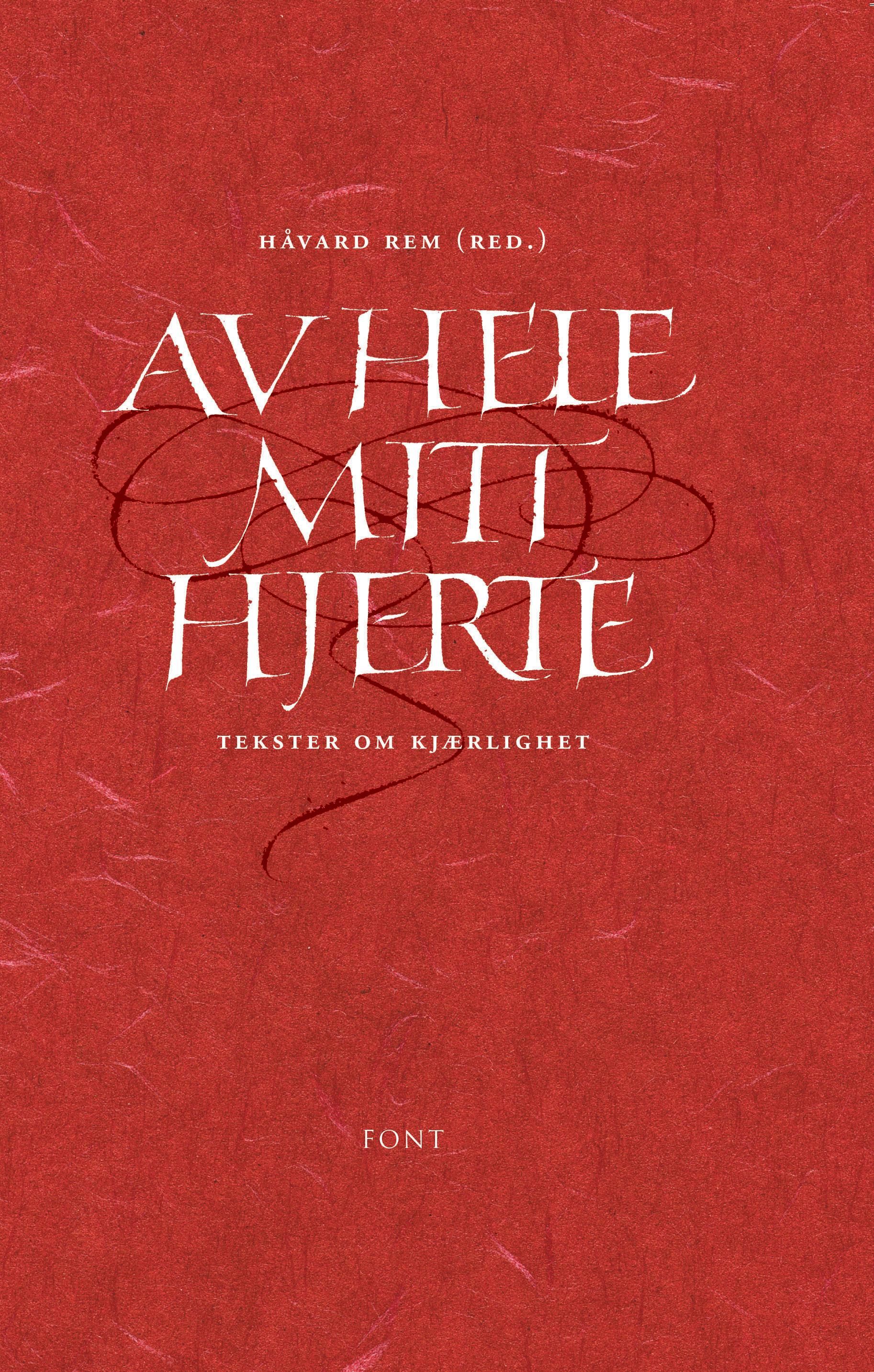 Av hele mitt hjerte - tekster om kjærlighet