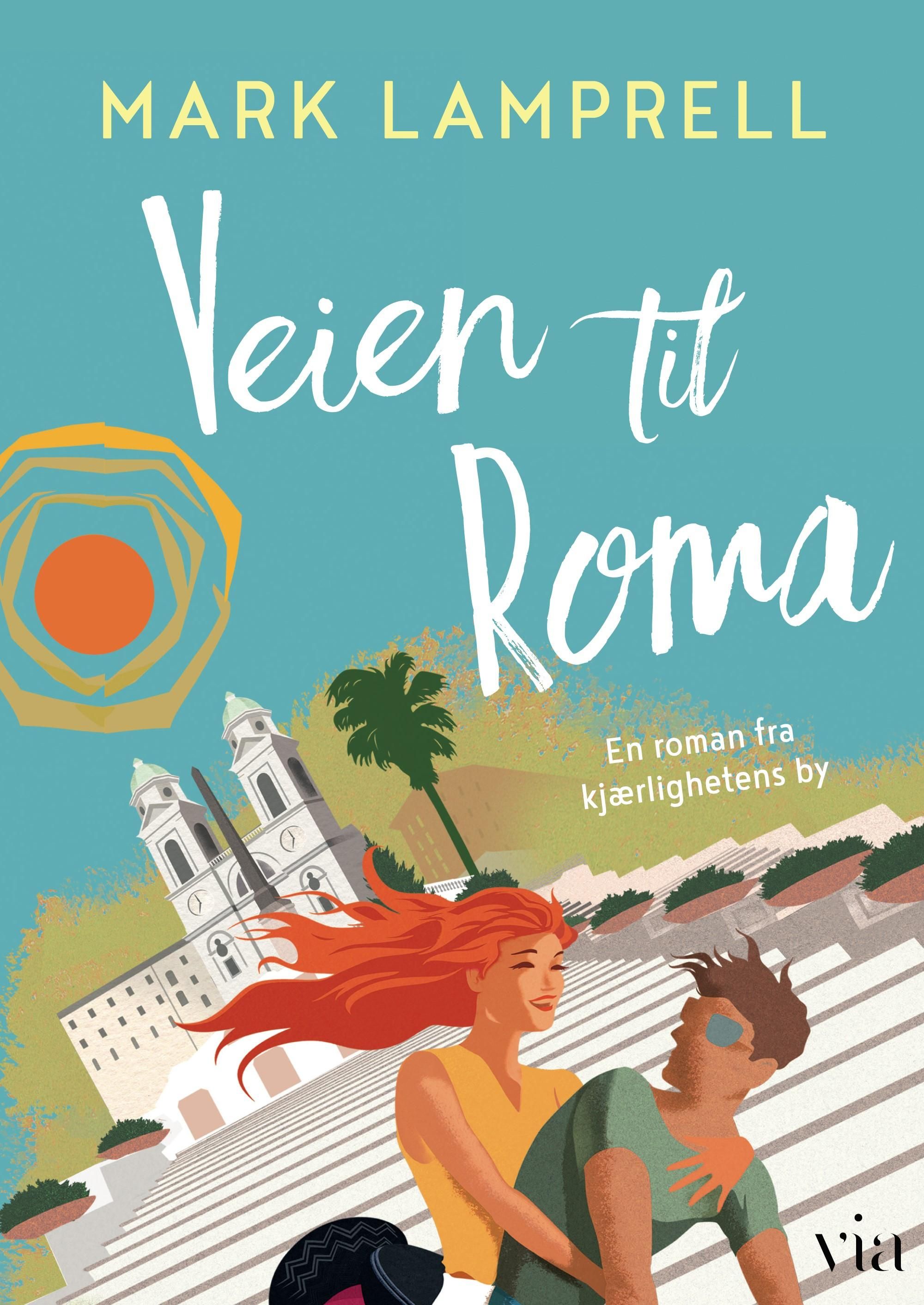 Veien til Roma - en roman fra kjærlighetens by