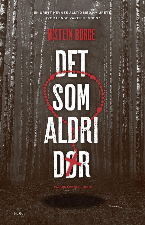 Det som aldri dør - en Bogart Bull-krim