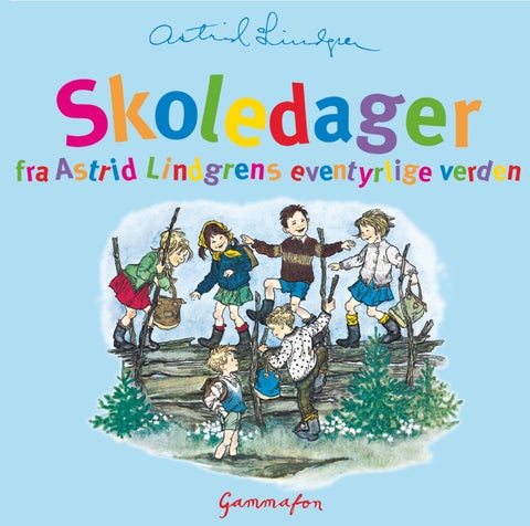 Skoledager fra Astrid Lindgrens eventyrlige verden