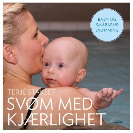 Svøm med kjærlighet - baby- og småbarnssvømming
