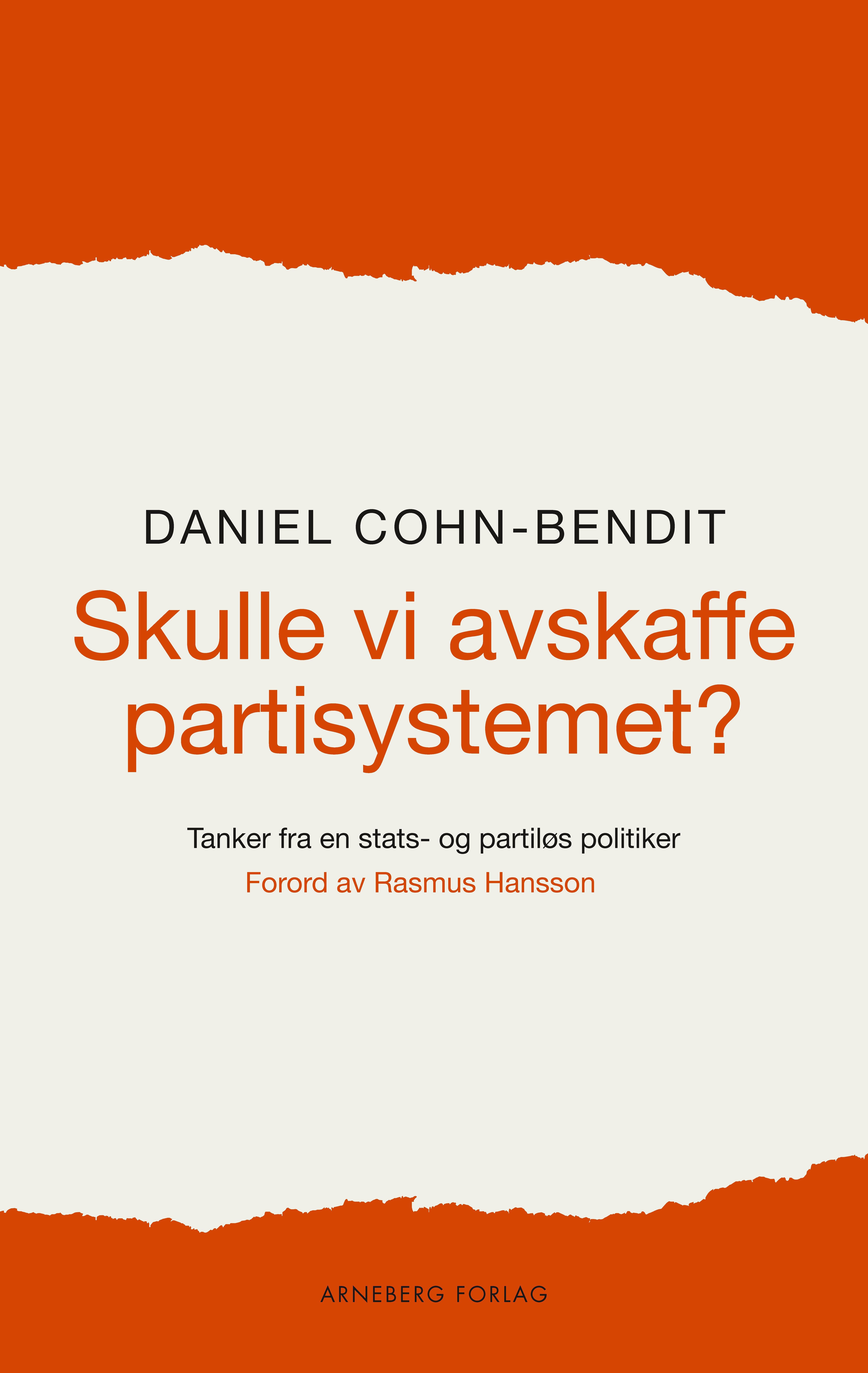 Skulle vi avskaffe partisystemet? - tanker fra en stats - og partiløs politiker
