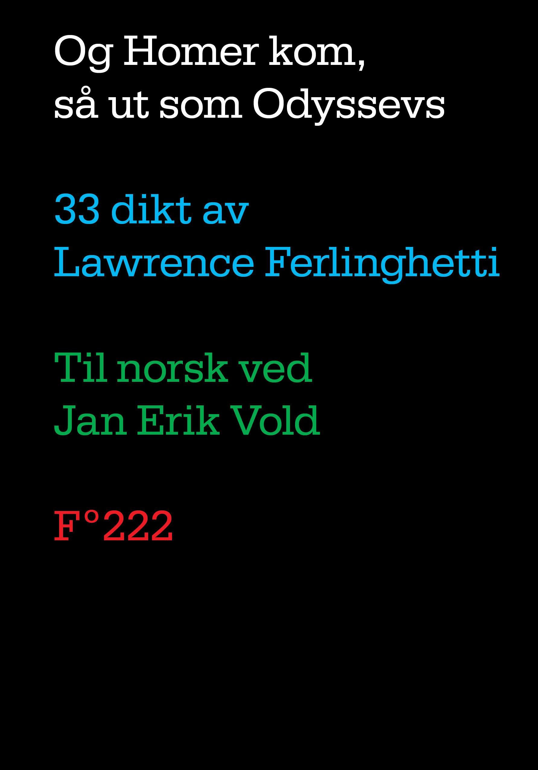 Og Homer kom, så ut som Odyssevs - 33 dikt