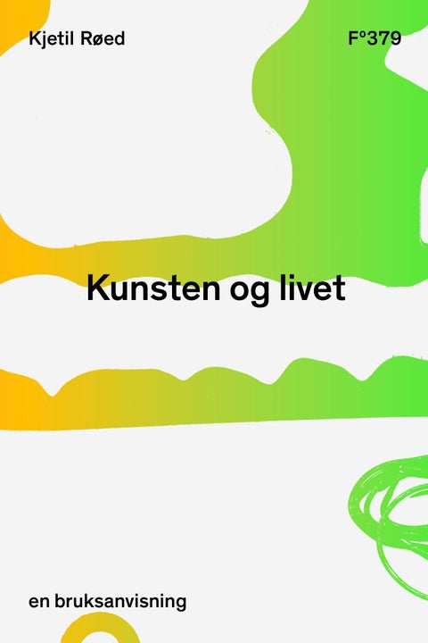 Kunsten og livet - en bruksanvisning