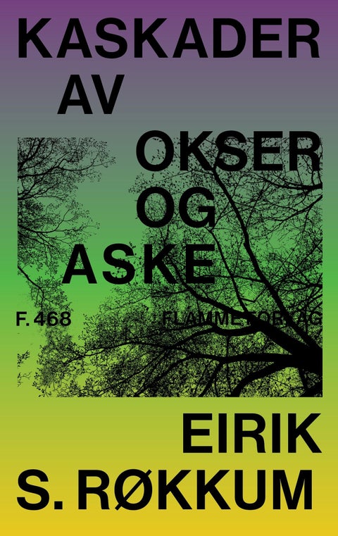Kaskader av okser og aske - langdikt (I-XXII)