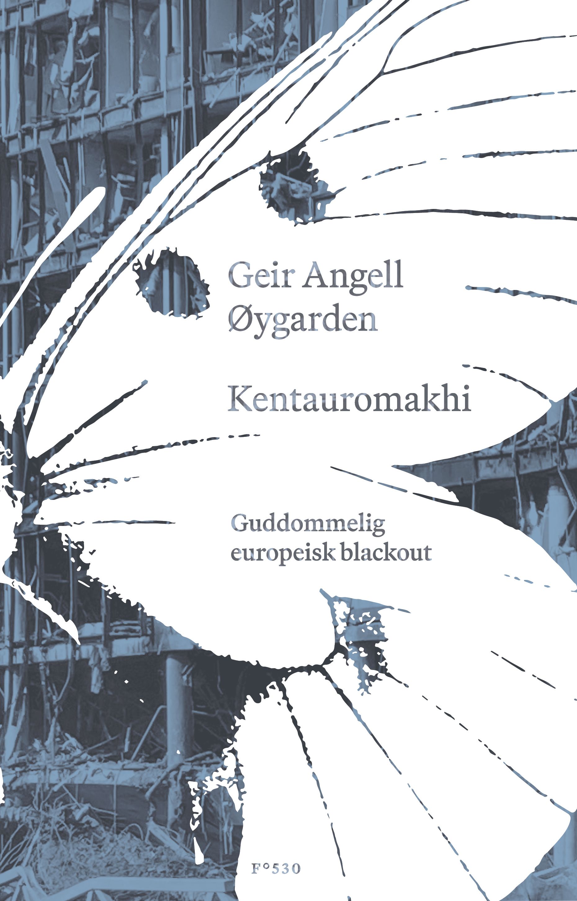 Kentauromakhi - guddommelig europeisk blackout