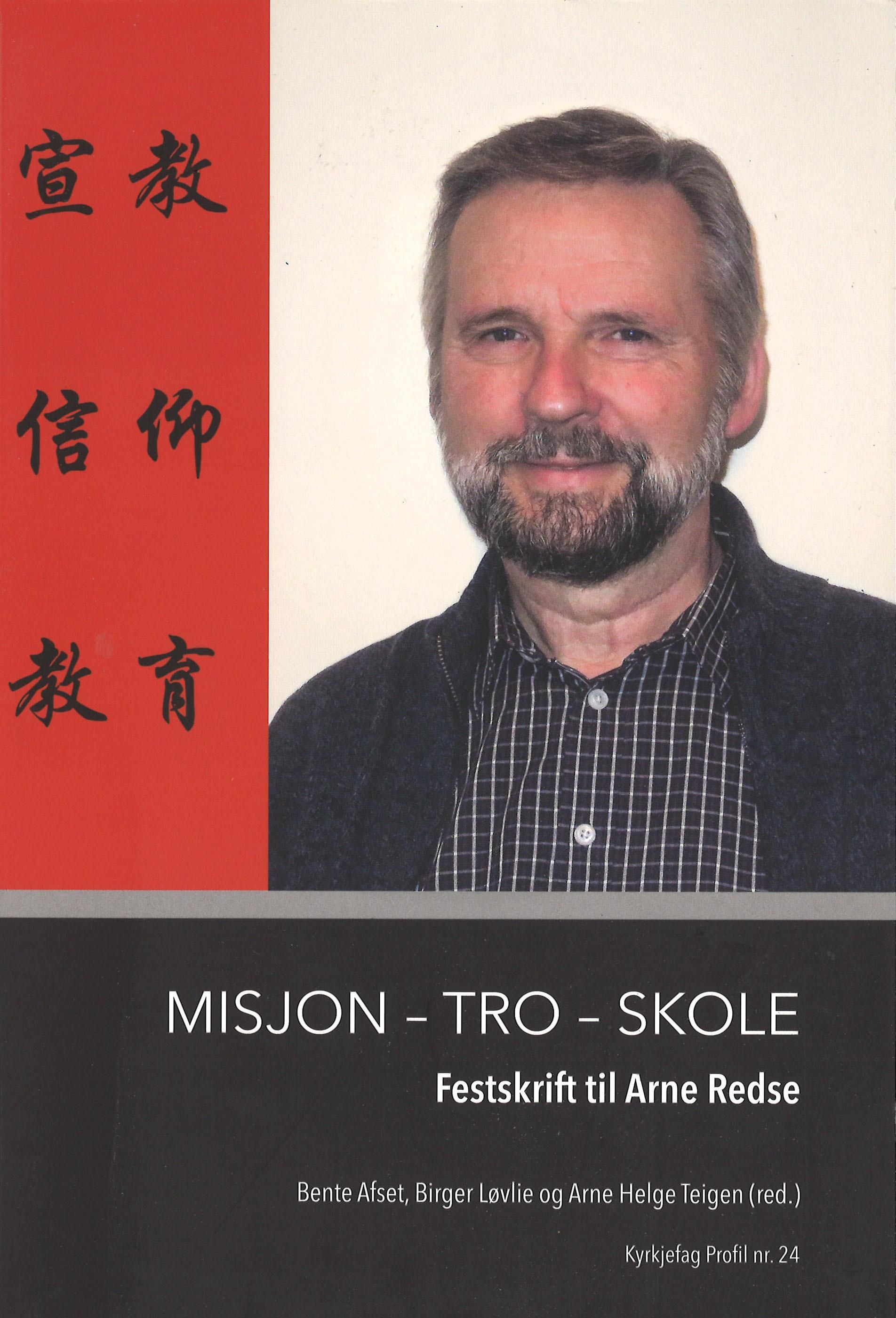 Misjon, tro, skole - festskrift til Arne Redse