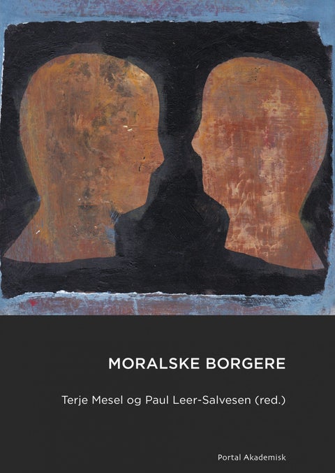 Moralske borgere - refleksjoner over etikk og samfunn