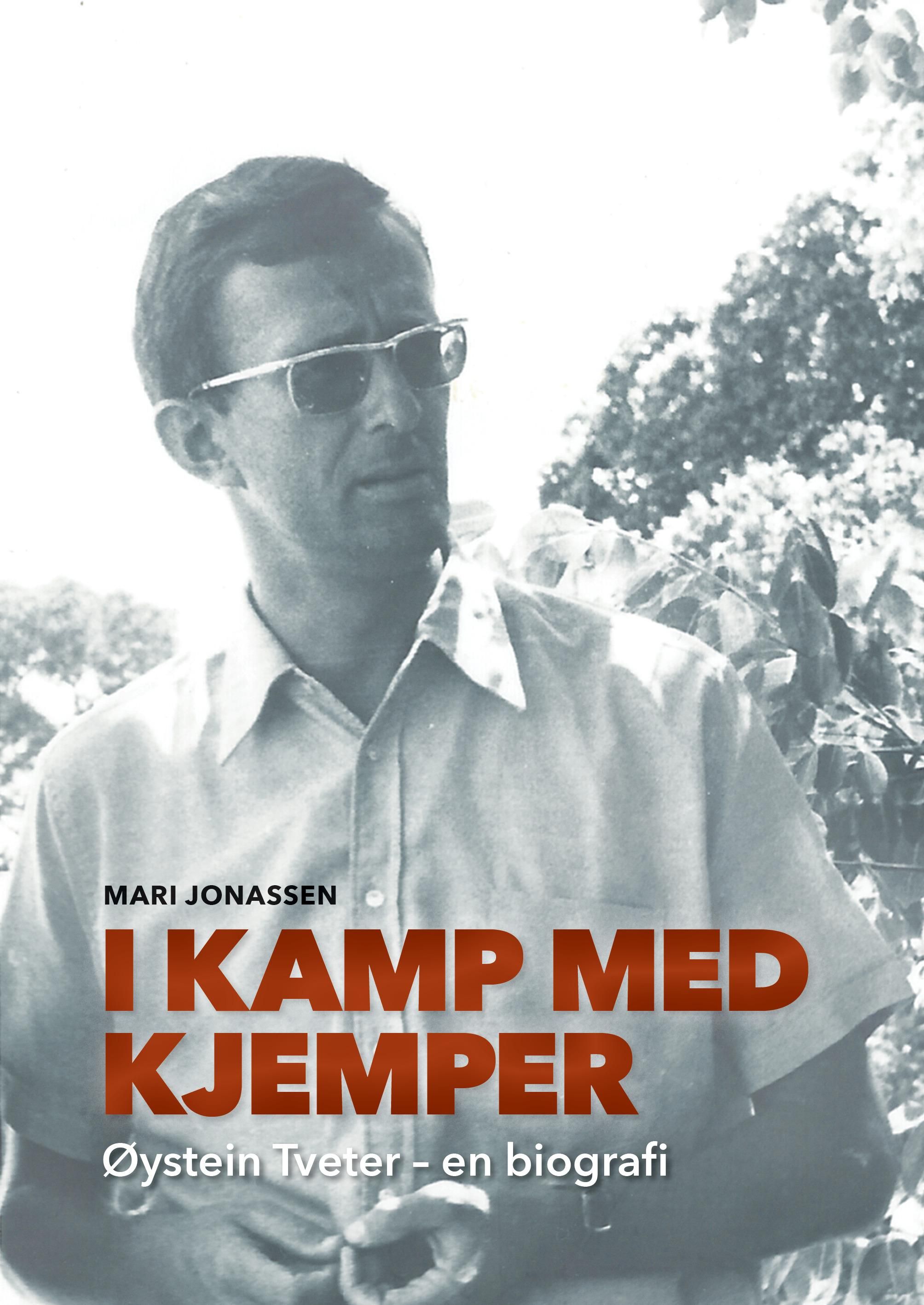 I kamp med kjemper - Øystein Tveter - en biografi