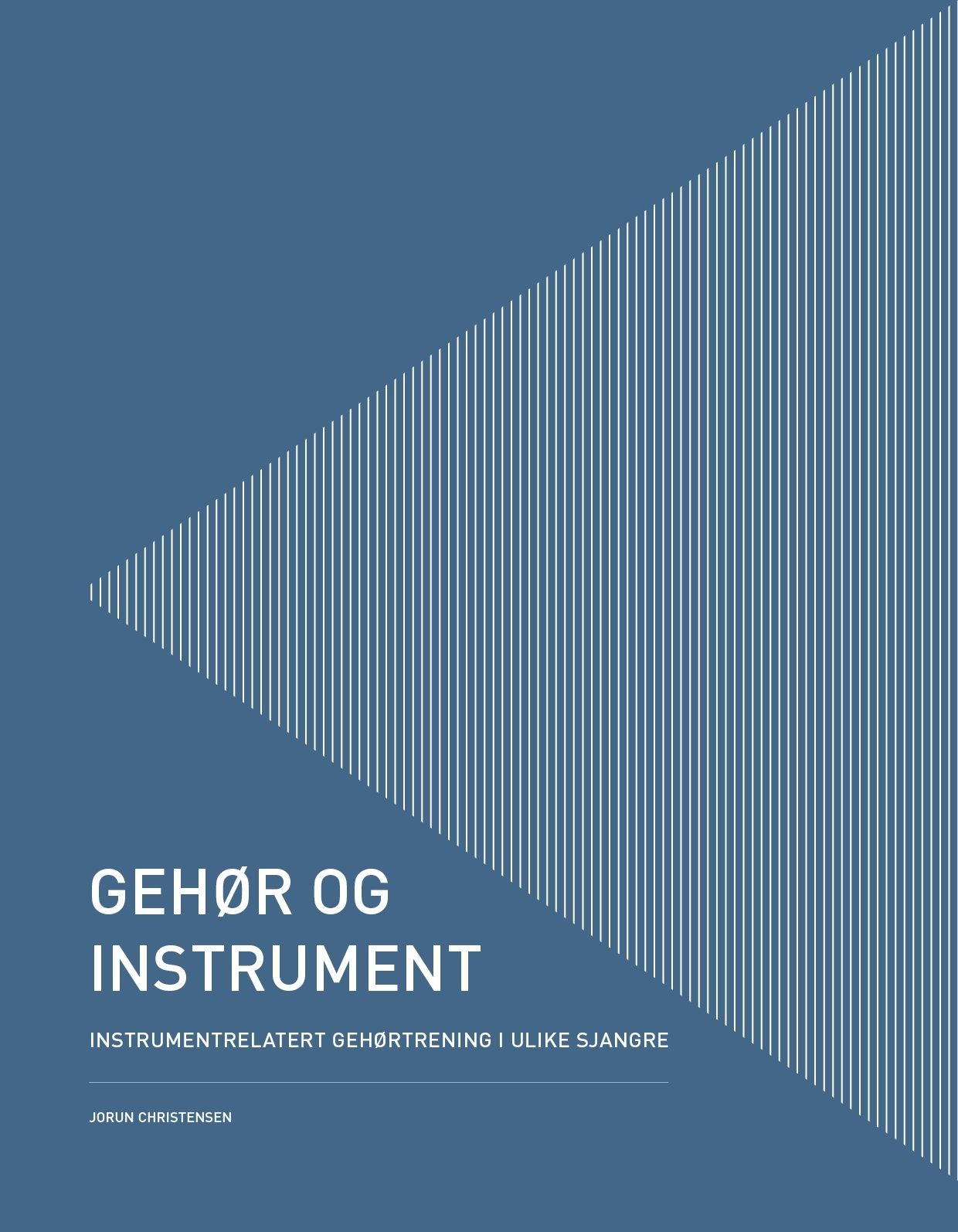 Gehør og instrument - instrumentrelatert gehørtrening i ulike sjangre