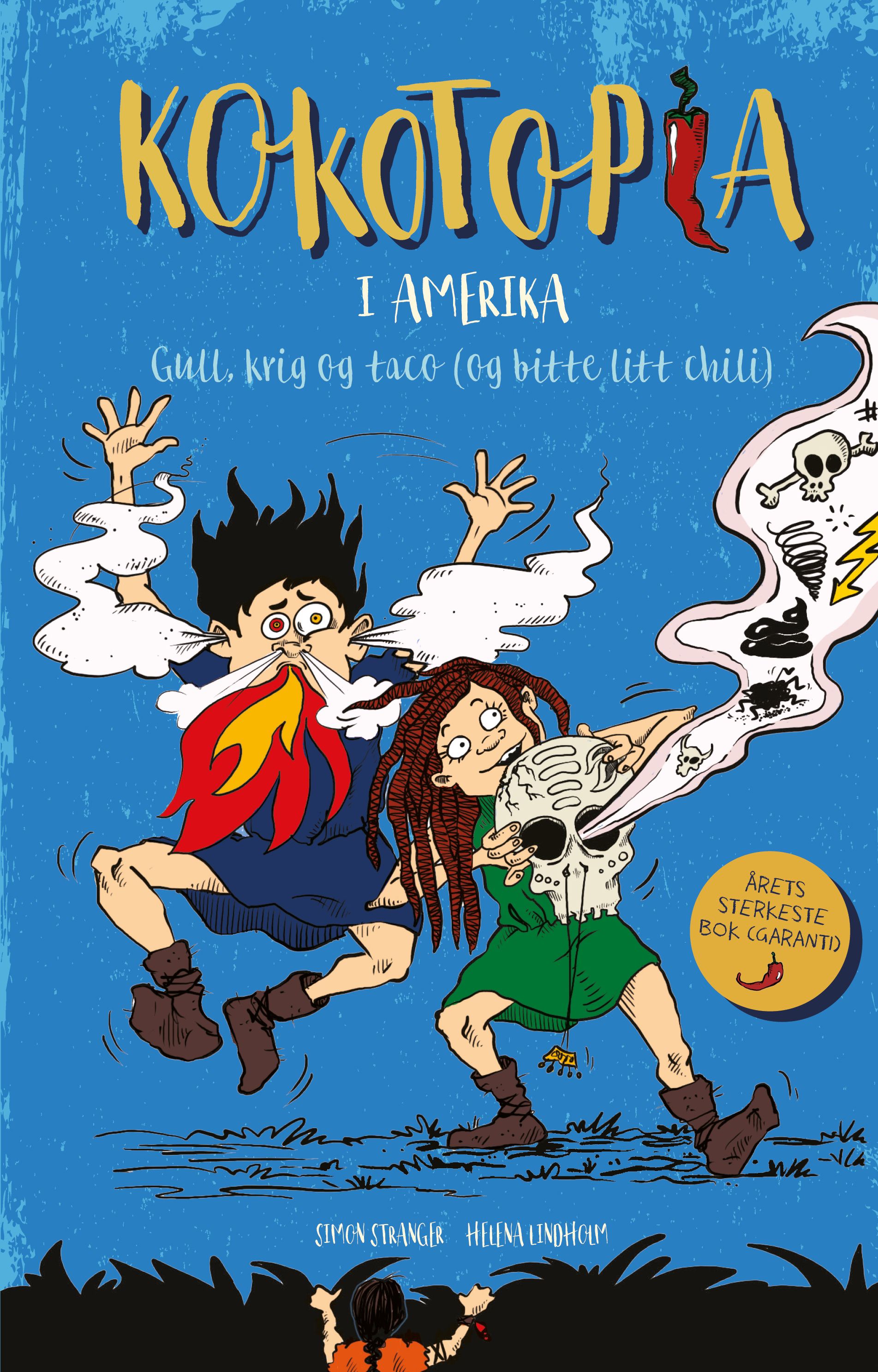 Kokotopia i Amerika - gull, krig og taco (og bitte litt chili)