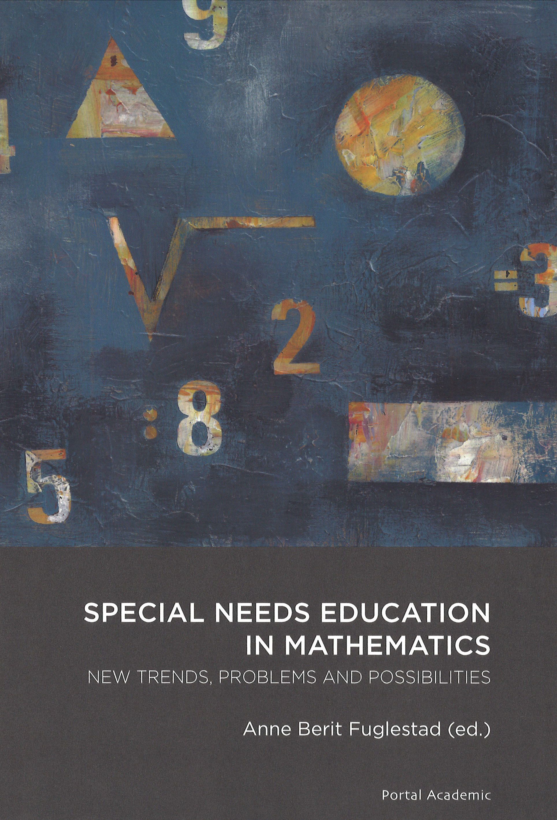Special Needs Education in Mathematics - New Trends, Problems & Possibilities