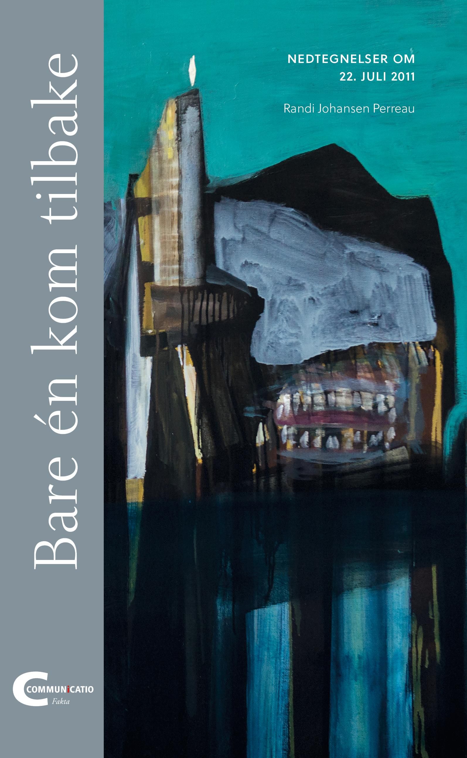 Bare én kom tilbake - nedtegnelser om 22. juli 2011