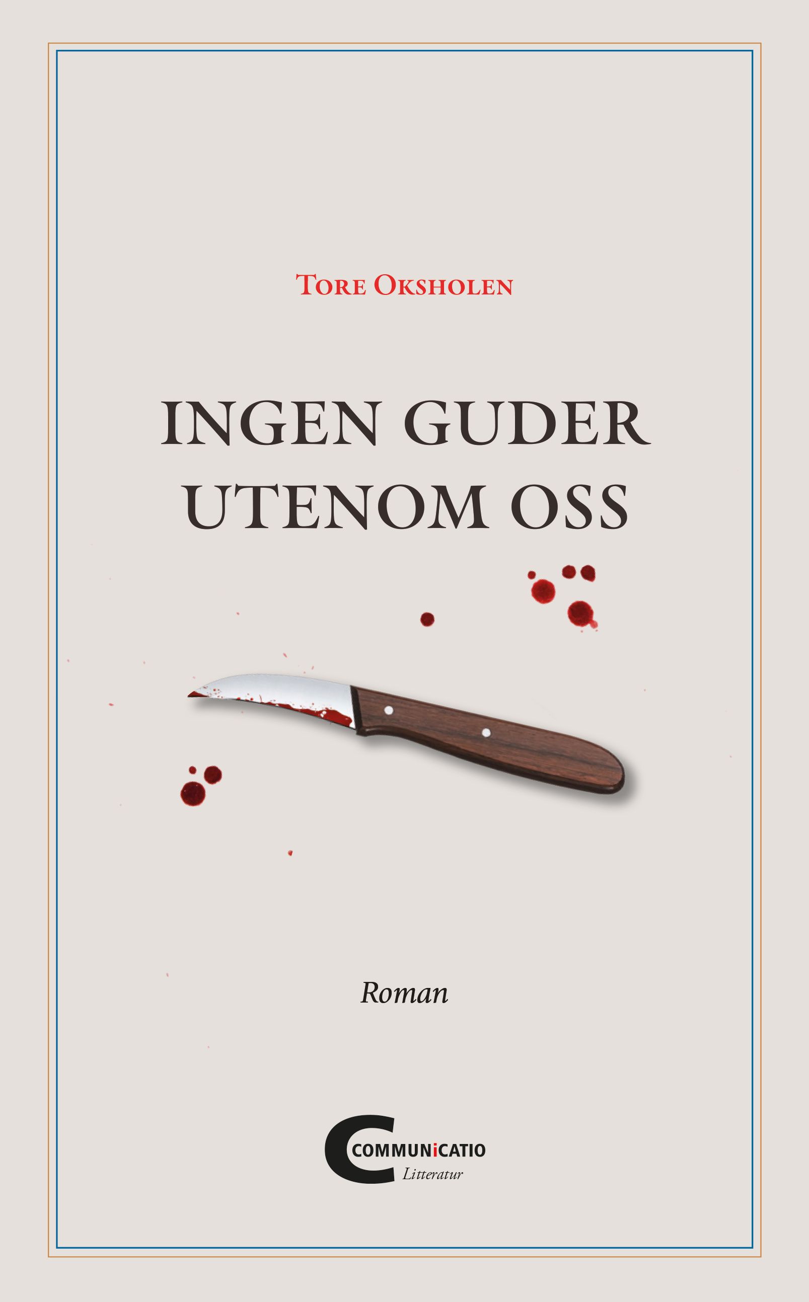 Ingen guder utenom oss - roman
