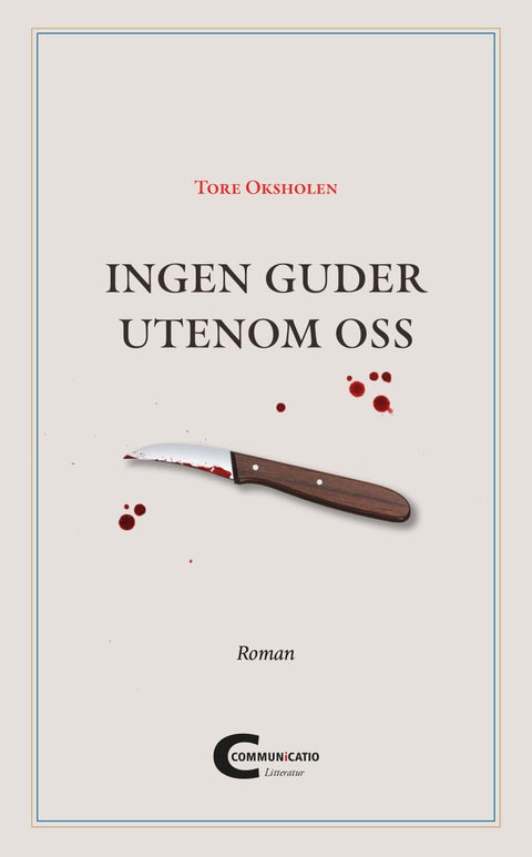 Ingen guder utenom oss - roman