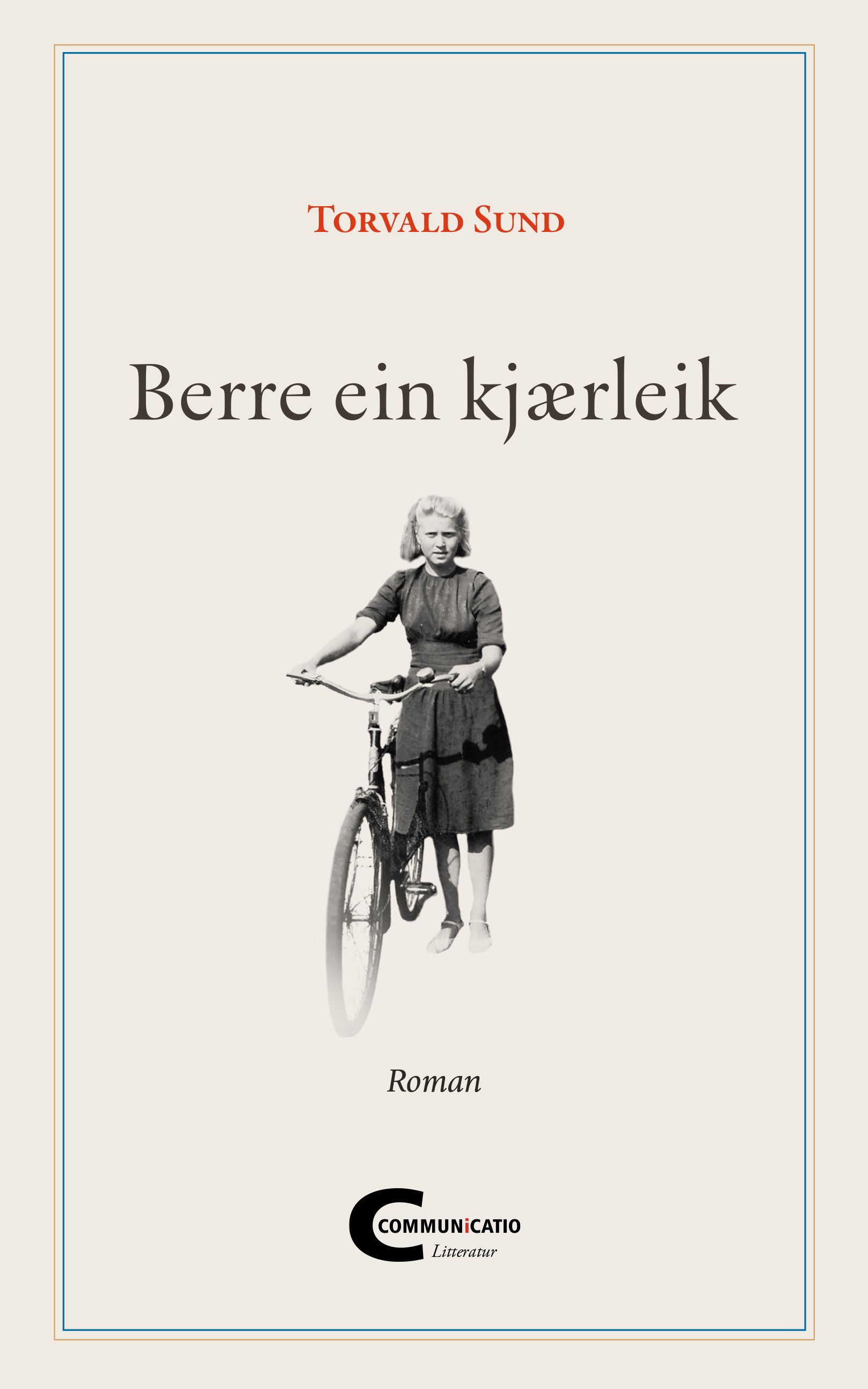 Berre ein kjærleik - roman