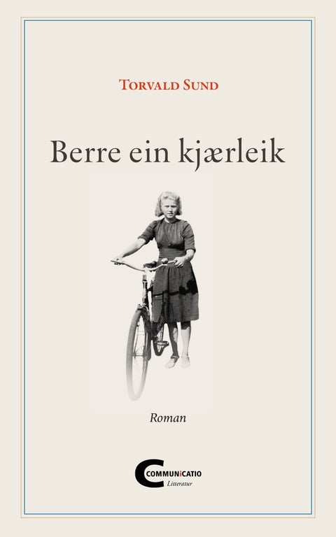 Berre ein kjærleik - roman