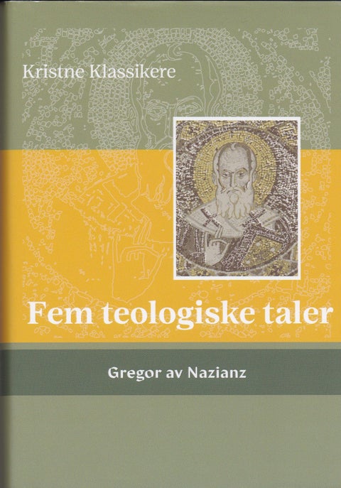 Fem teologiske taler - og Den usigelige teologiske hymne (om opprinnelsen)