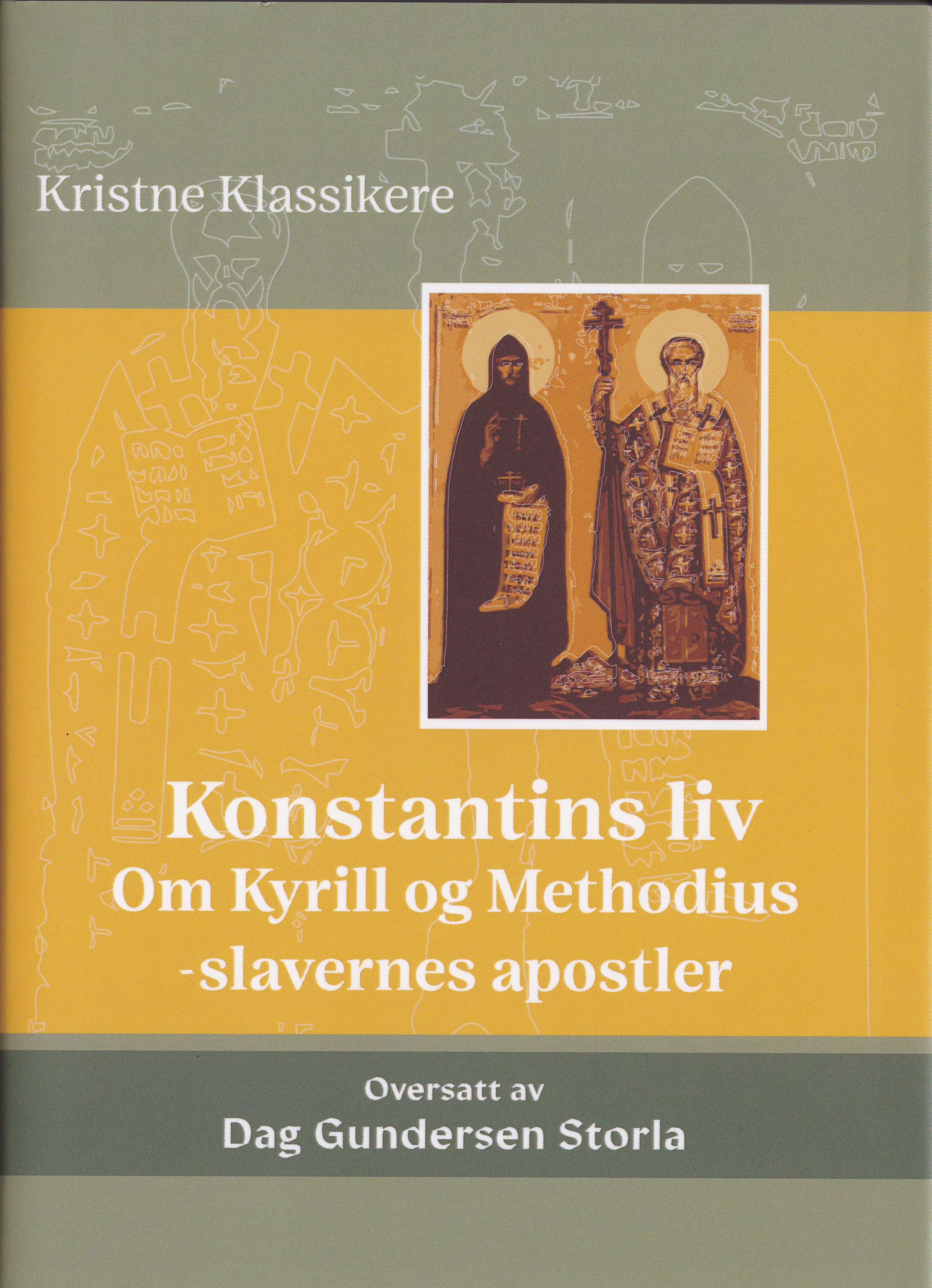 Konstantins liv = Žitije Konstantina - en skildring av livet til  den hellige Konstantin Kyrill, slavernes apostel