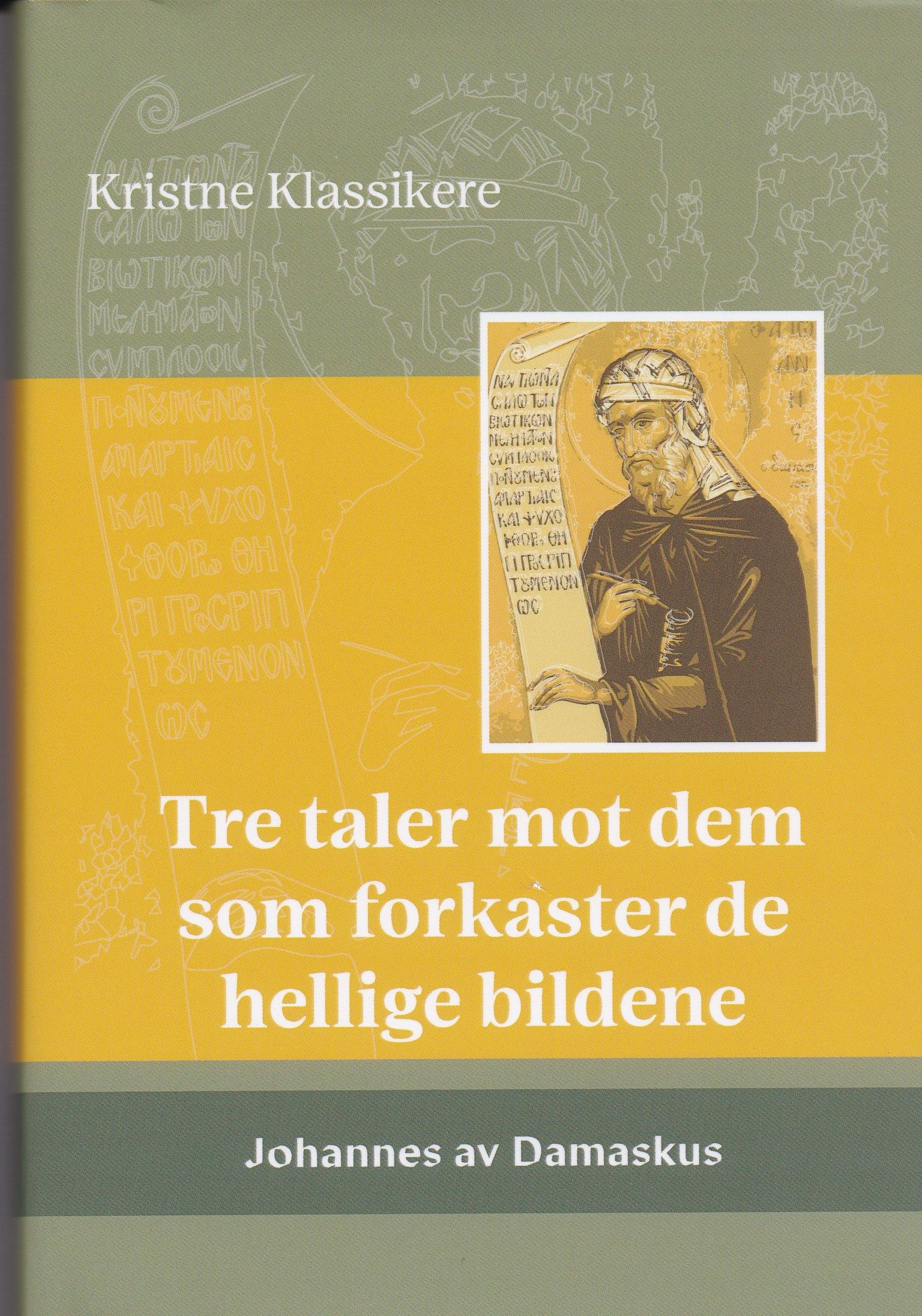 Tre taler mot dem som forkaster de hellige bildene