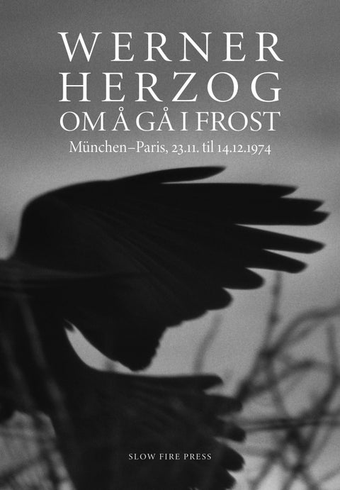 Om å gå i frost - München - Paris 23.11 til 14.12.1974