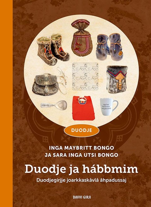 Duodje ja hábbmim - duodjegirjje joarkkaskåvlå åhpadussaj