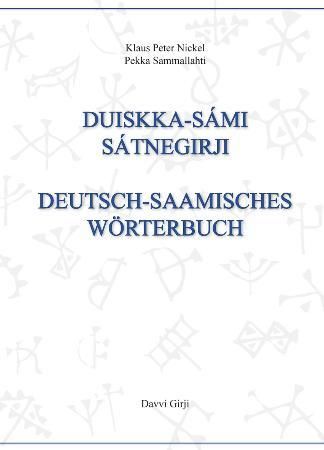 Duiskka-sámi sátnegirji = Deutsch-Saamisches Wörterbuch