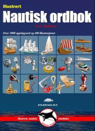 Illustrert nautisk ordbok - Over 3000 oppslagsord og 400 illustrasjoner