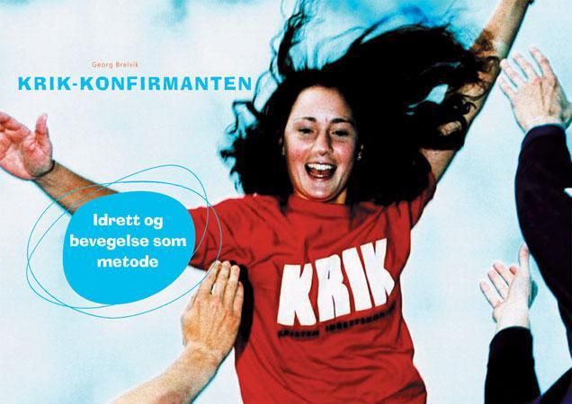 Krik-konfirmanten - idrett og bevegelse som metode