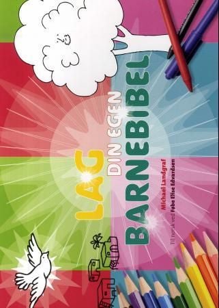 Lag din egen barnebibel - fortellingen om Jesu liv