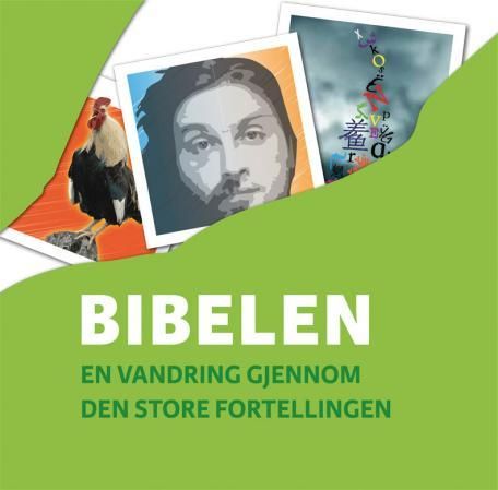 Bibelen - en vandring gjennom den store fortellingen