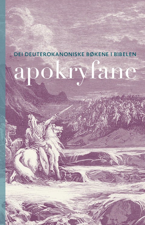 Apokryfane - dei deuterokanoniske bøkene i Det gamle testamentet