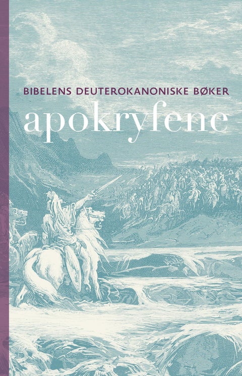 Apokryfene - Det gamle testamentets deuterokanoniske bøker