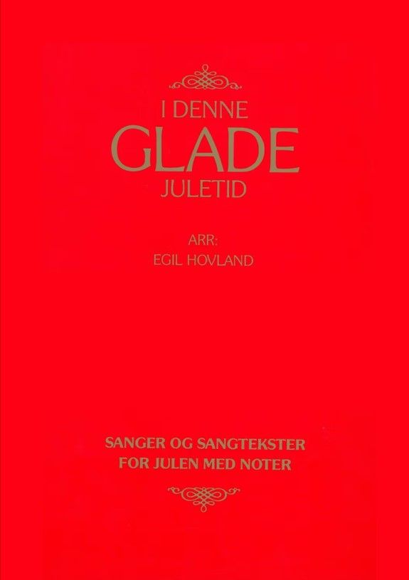 I denne glade juletid - sanger og sangtekster for julen med noter