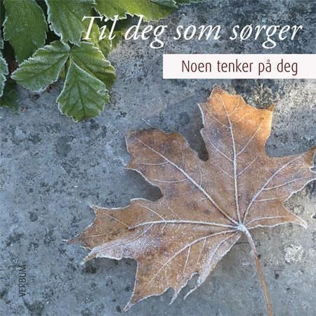 Til deg som sørger - noen tenker på deg