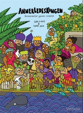 Annerledeskongen - barneandakter gjennom kirkeåret