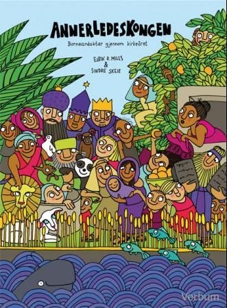 Annerledeskongen - barneandakter gjennom kirkeåret