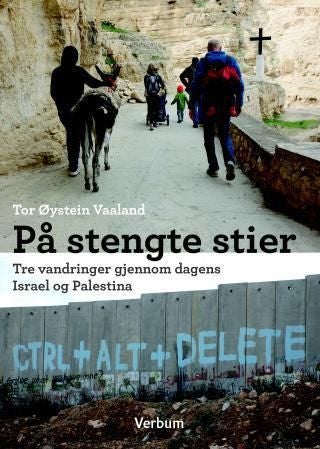 På stengte stier - tre vandringer gjennom dagens Israel og Palestina
