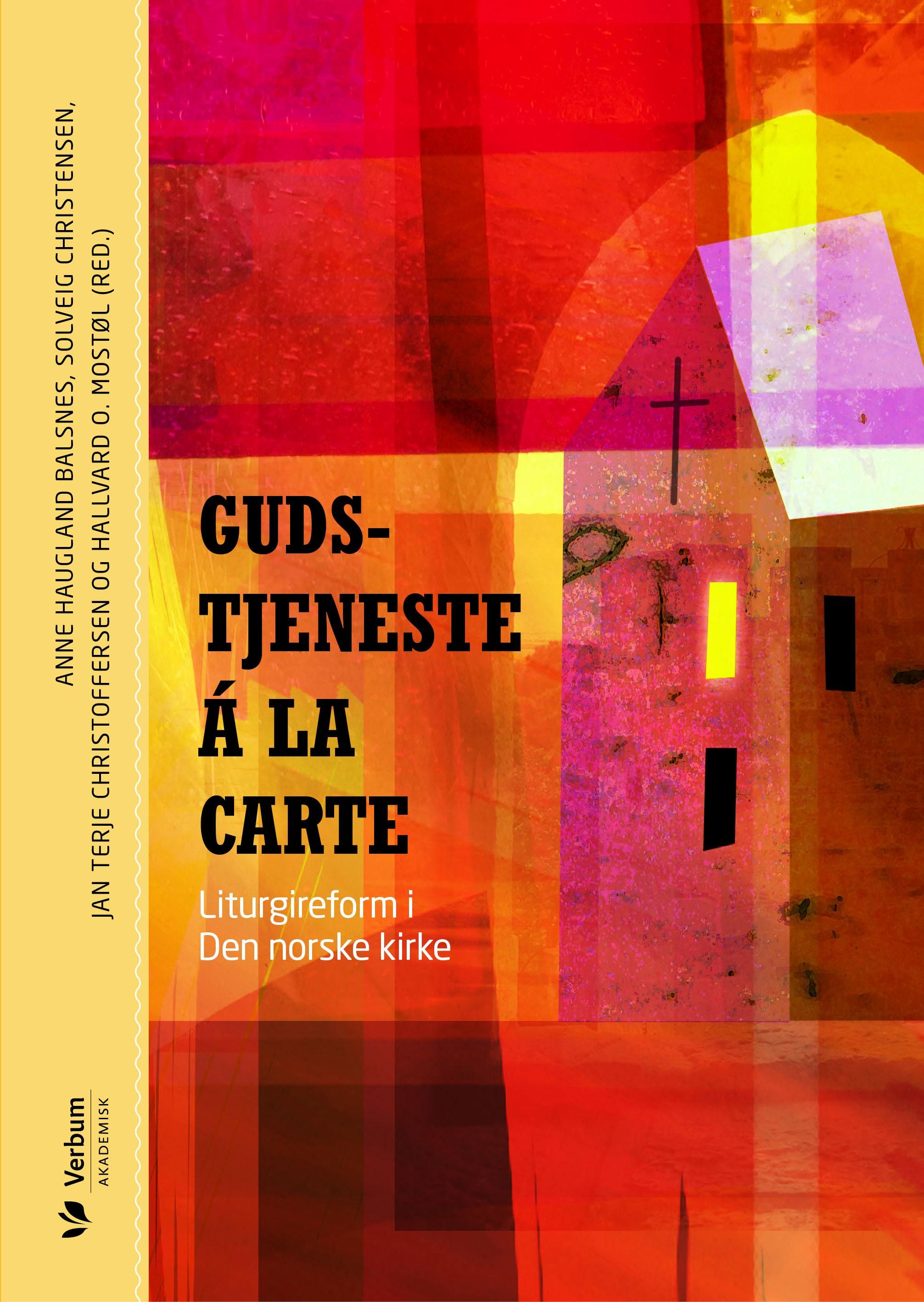 Gudstjeneste à la carte - liturgireformen i Den norske kirke