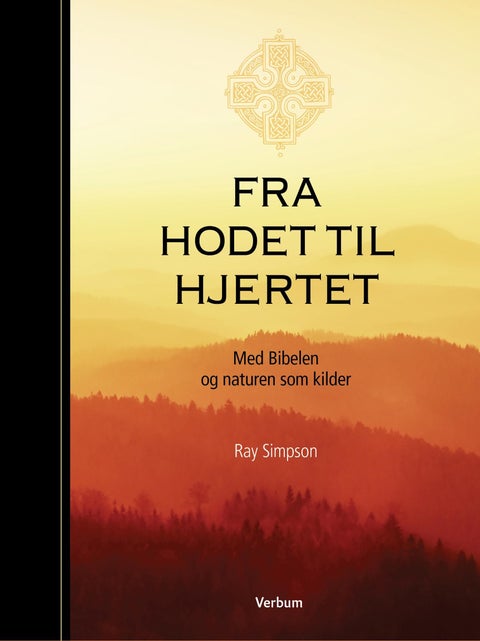 Fra hodet til hjertet - med Bibelen og naturen som kilder