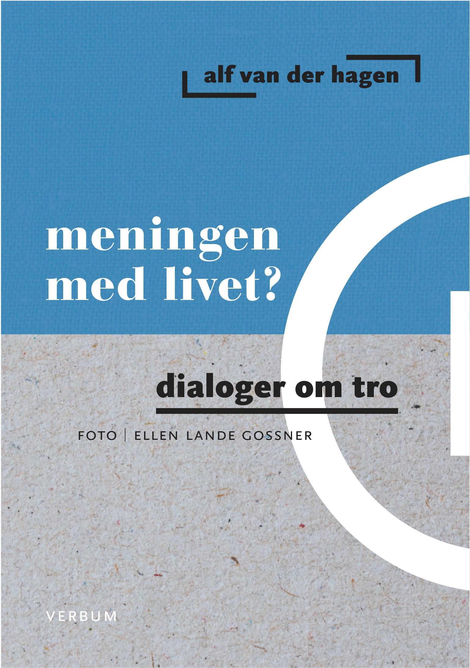 Meningen med livet? - dialoger om tro