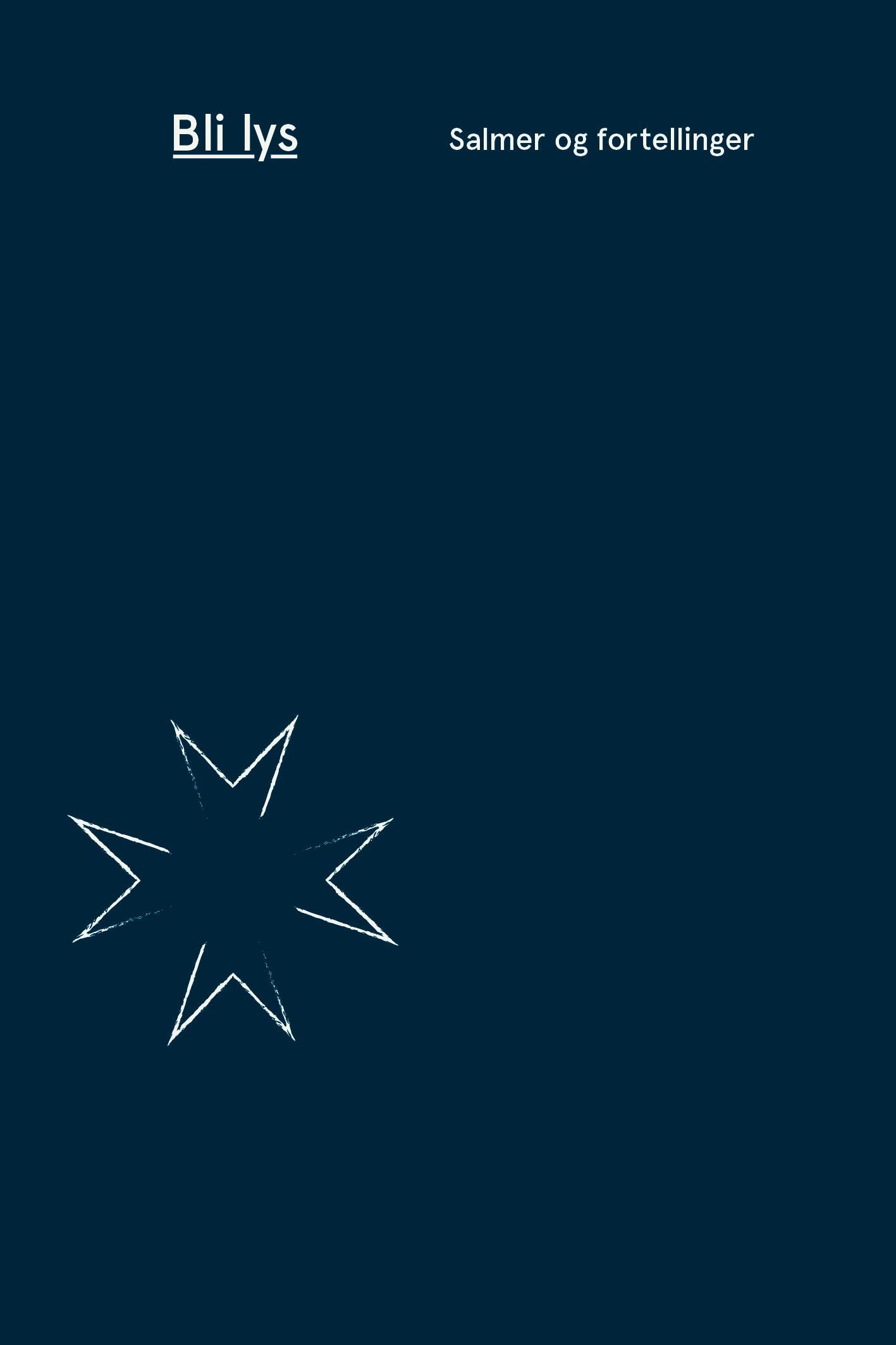 Bli lys - salmer og fortellinger